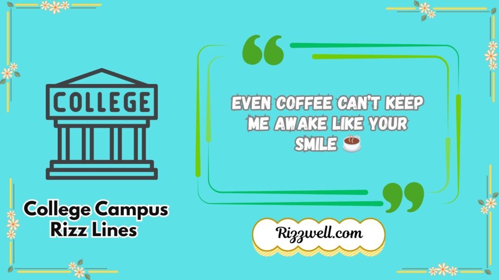 College Campus Rizz Lines 