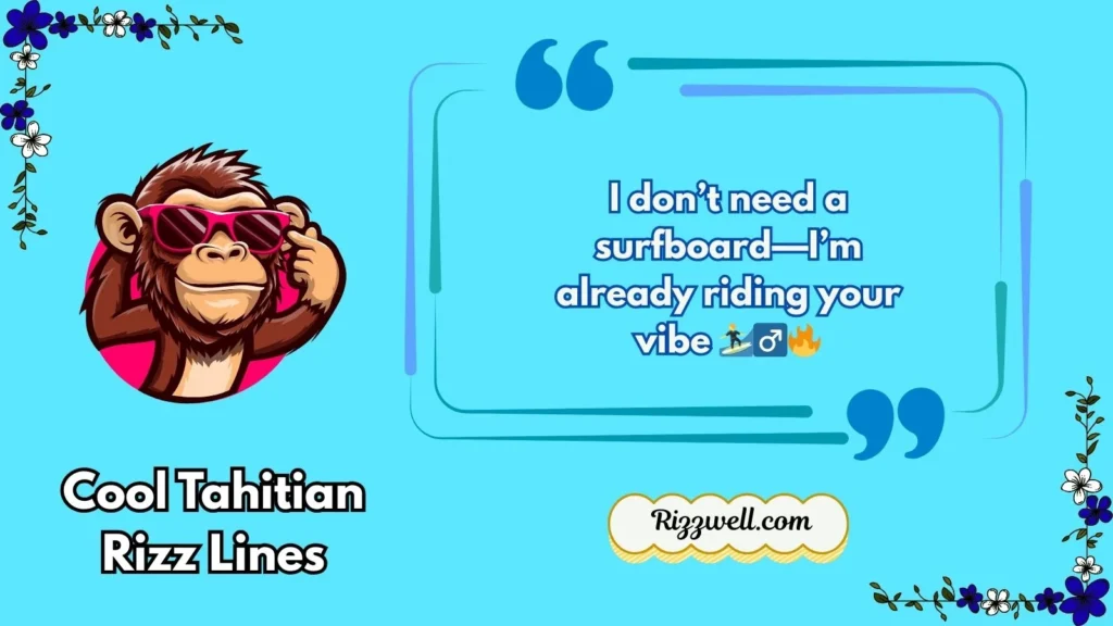 Cool Tahitian Rizz Lines