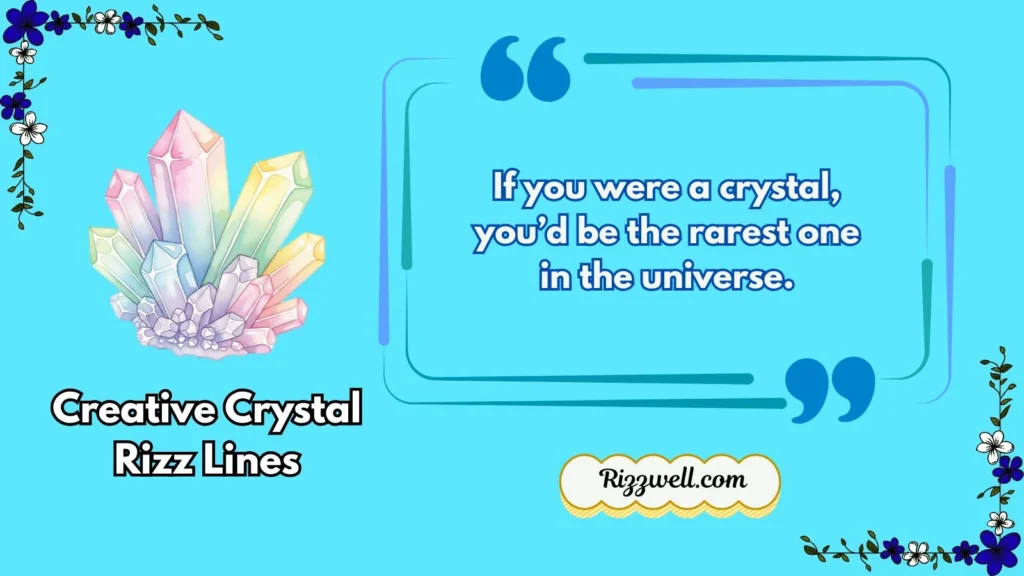 creative crystal rizz lines