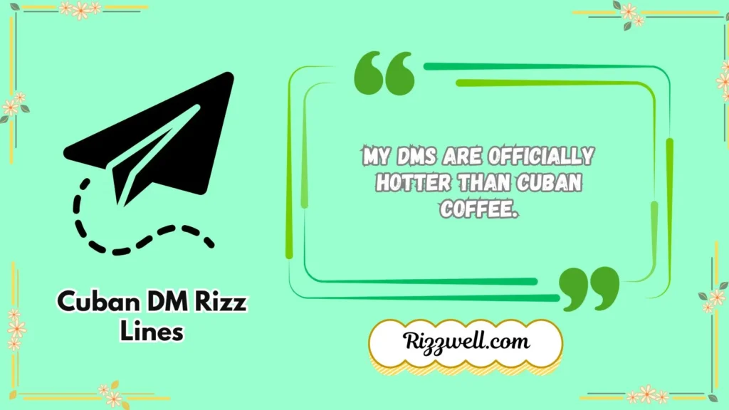 Cuban DM Rizz Lines