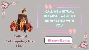 cultural anthropology rizz lines