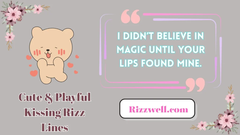 Cute & Playful Kissing Rizz Lines