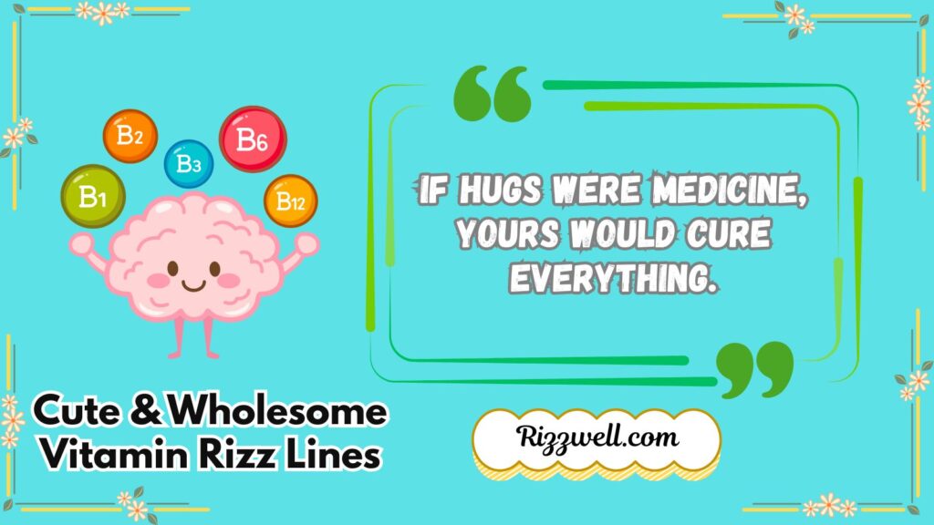 Cute & Wholesome Vitamin Rizz Lines