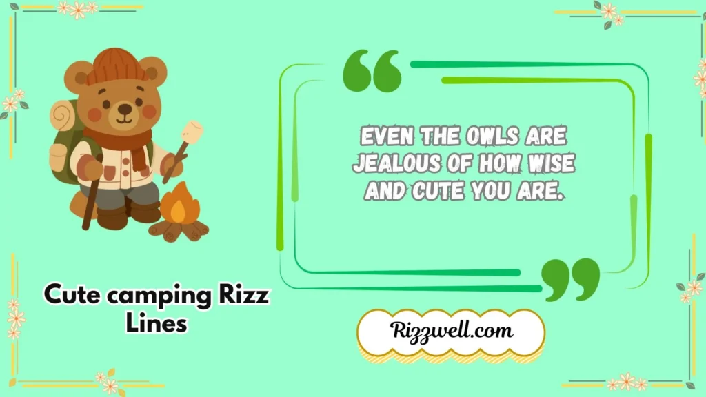 Cute camping rizz lines