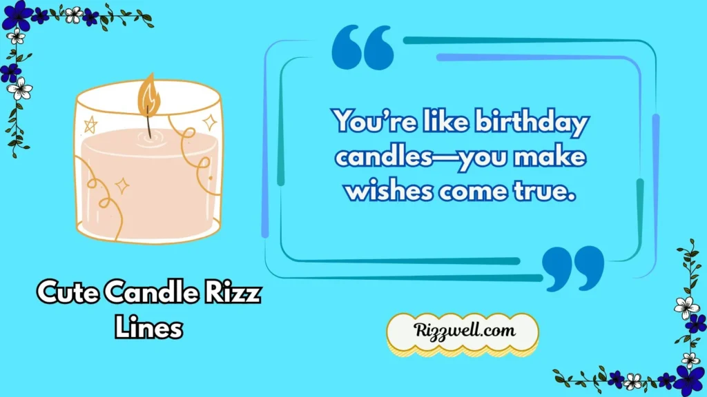 Cute Candle Rizz Lines