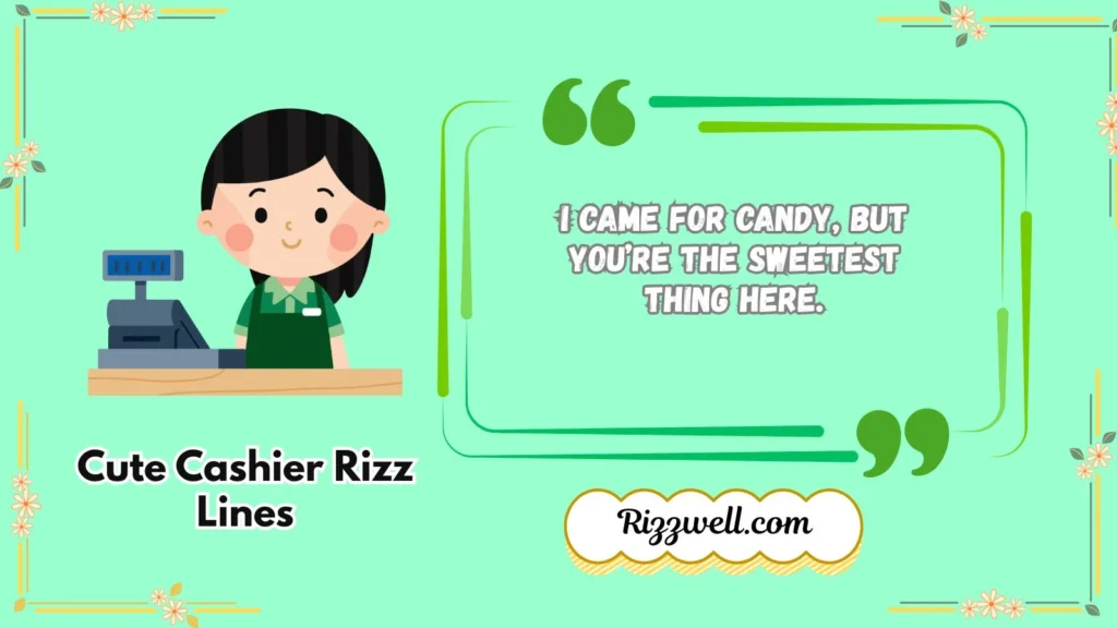 Cute cashier rizz lines