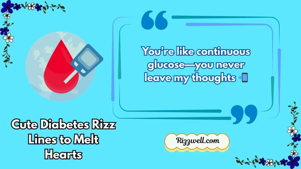 Cute Diabetes Rizz Lines to Melt Hearts