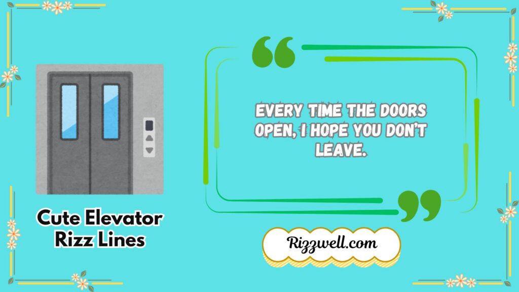 Cute Elevator Rizz Lines