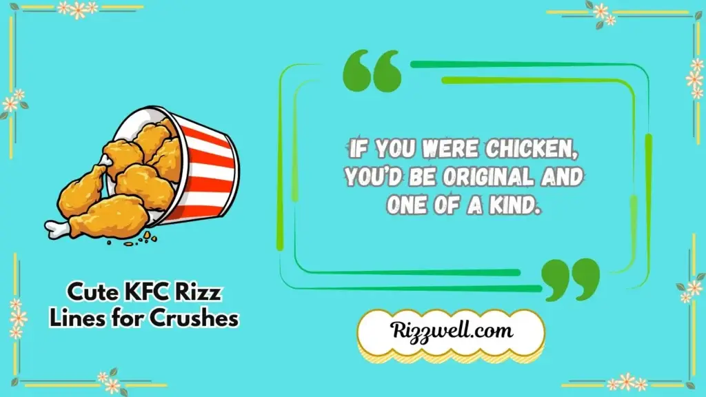 Cute KFC Rizz Lines for Crushes