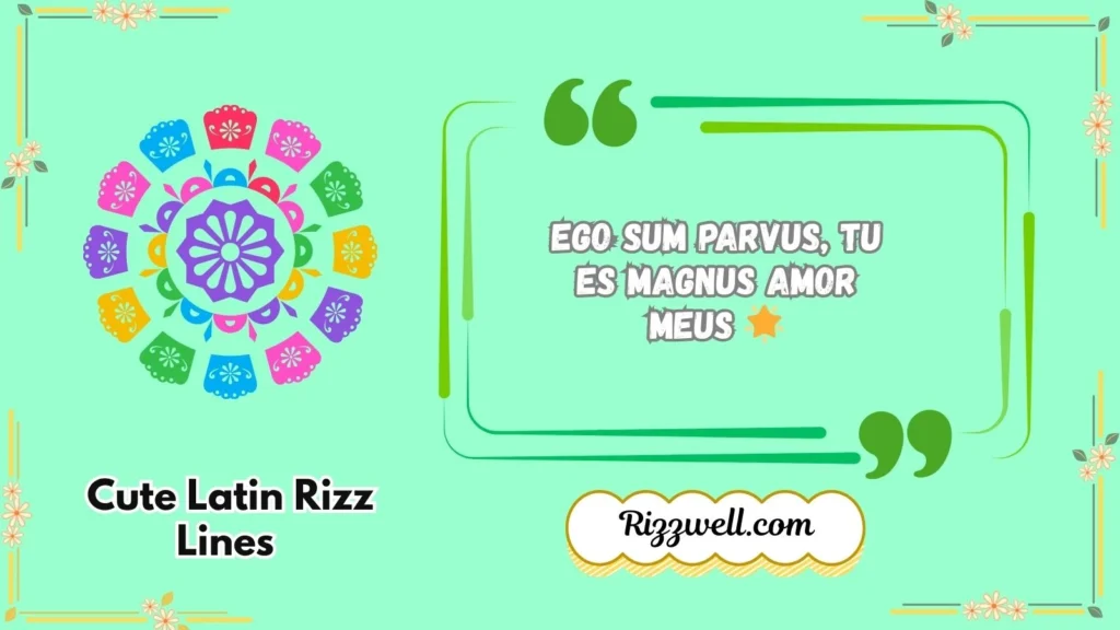 Cute Latin Rizz Lines 