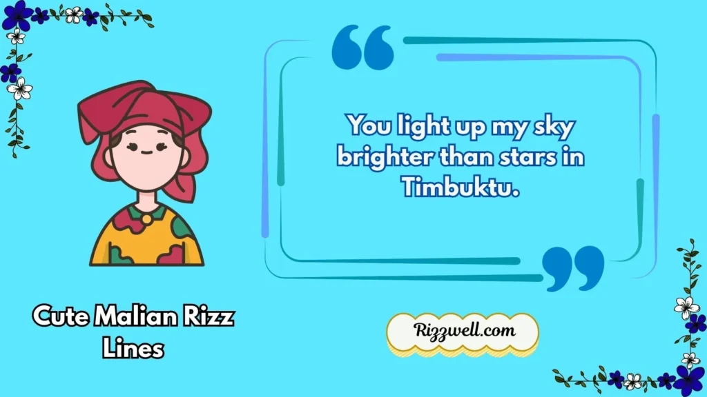 Cute Malian Rizz Lines