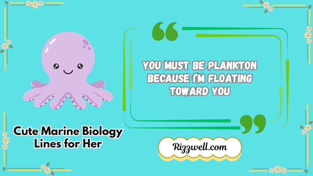 Cute Marine Biology Lines for Her