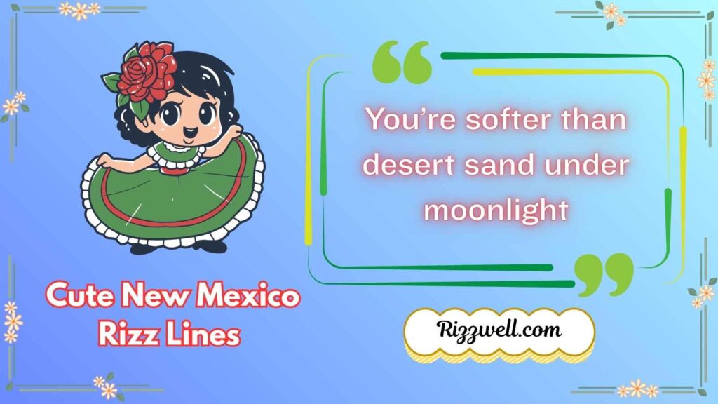 Cute New Mexico Rizz Lines