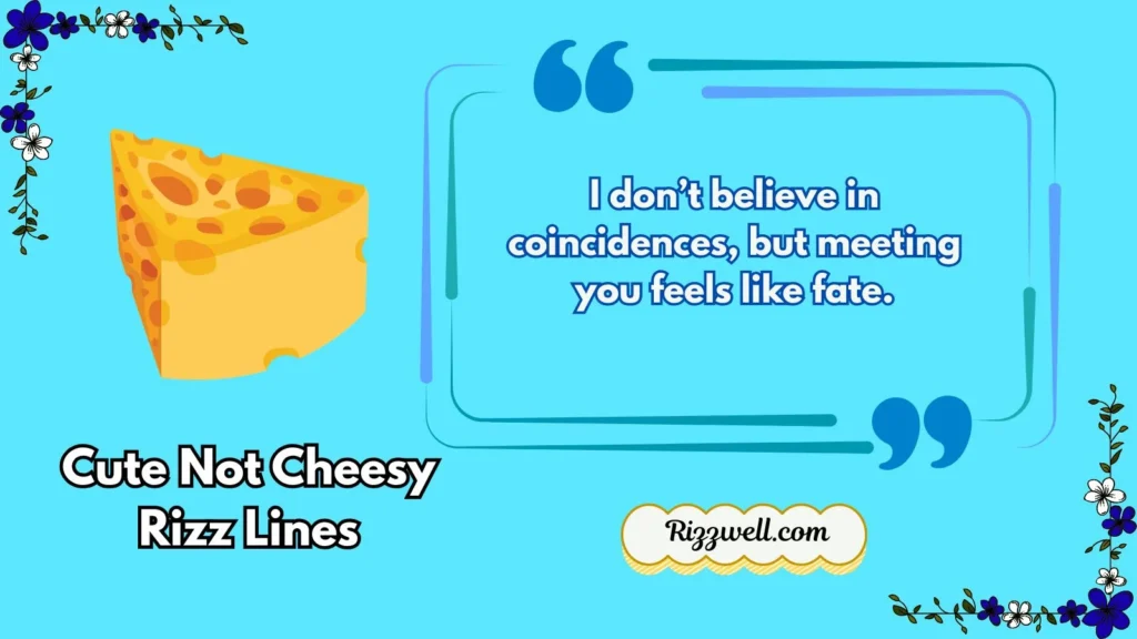 Cute Not Cheesy Rizz Lines