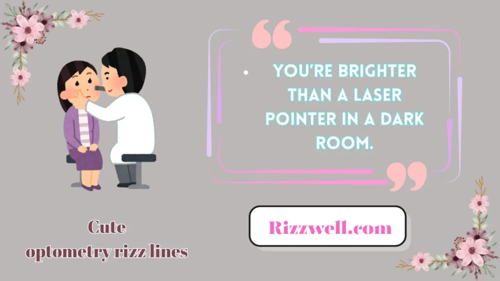 Cute optometry rizz lines