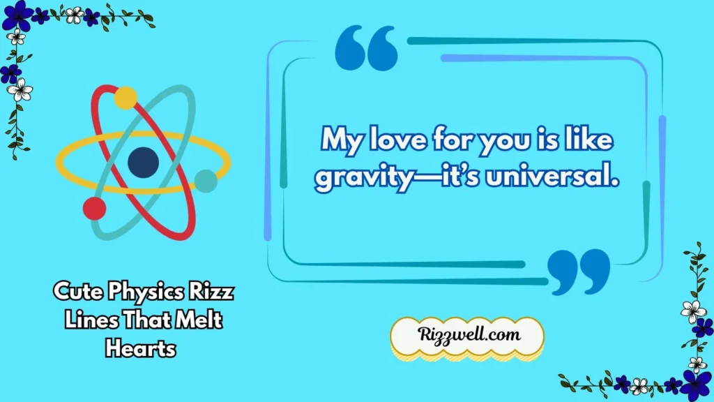 Cute Physics Rizz Lines That Melt Hearts 