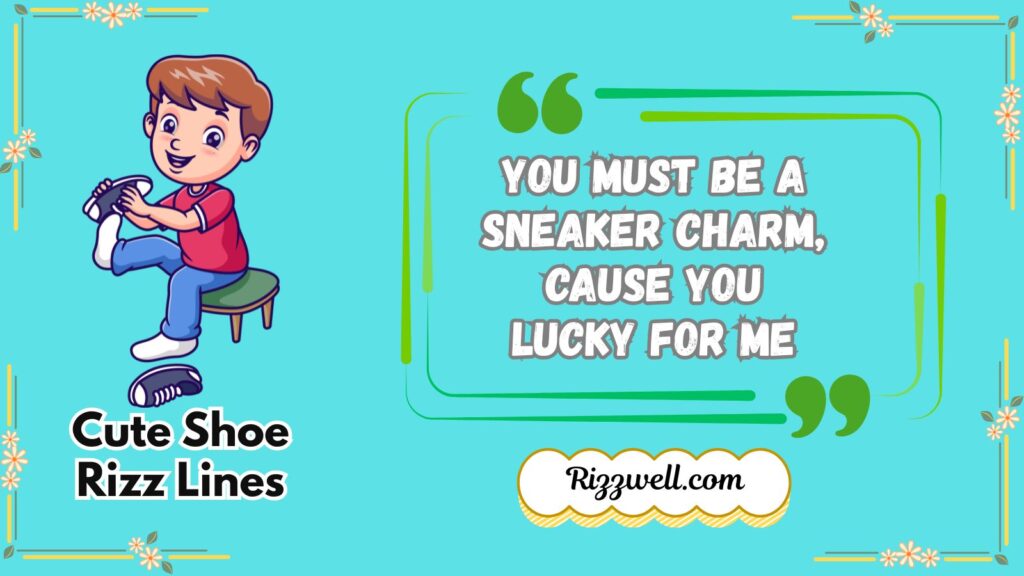 Cute Shoe Rizz Lines