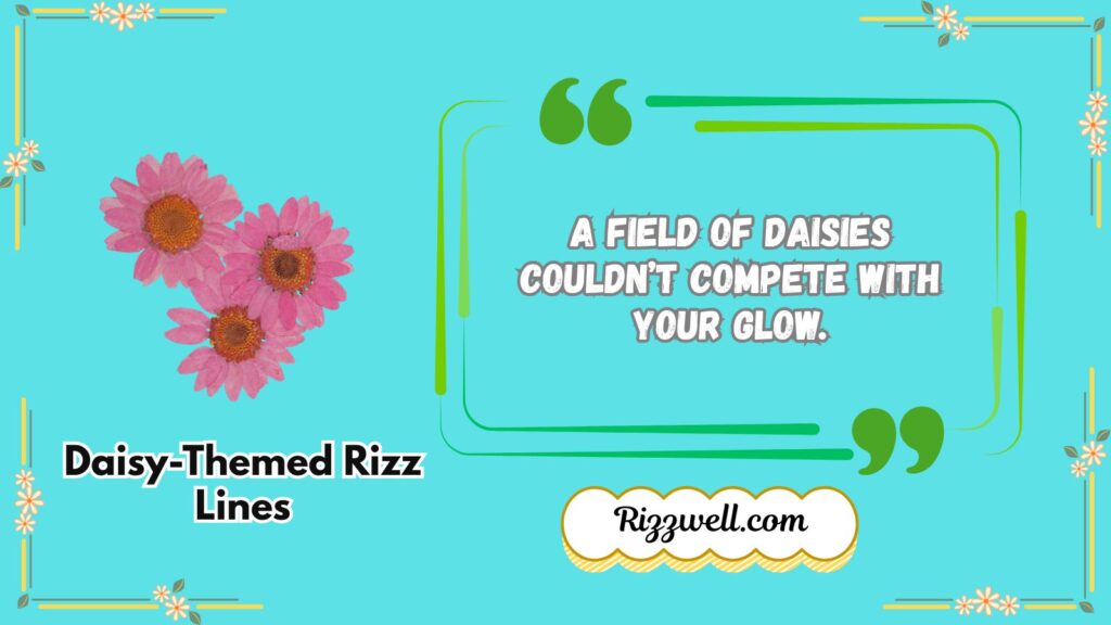 Daisy-Themed Rizz Lines