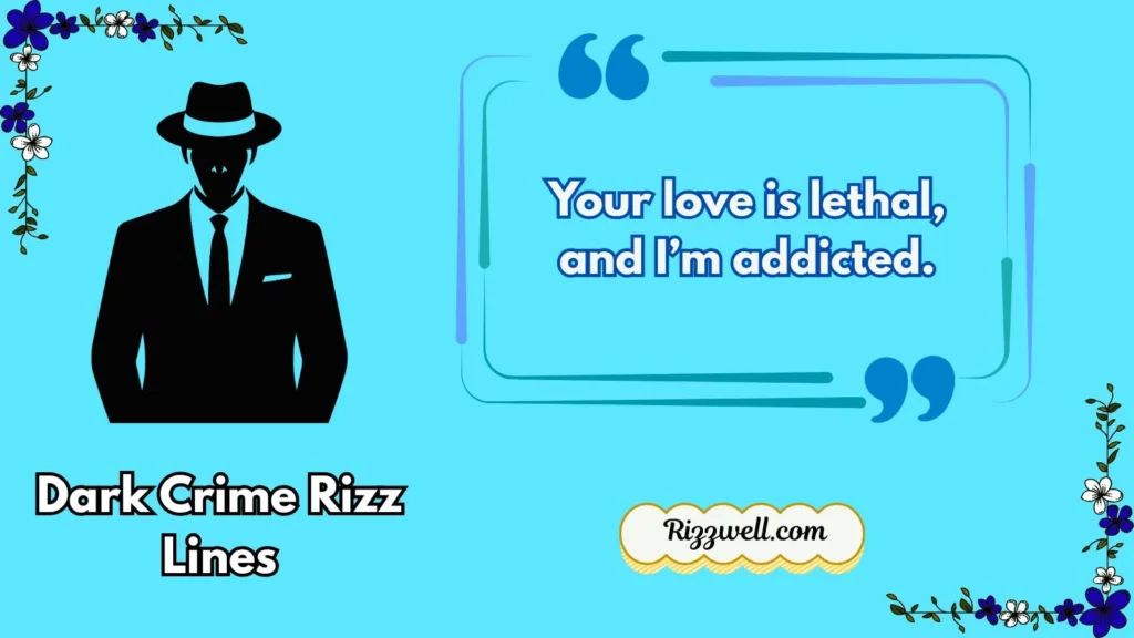 Dark Crime Rizz Lines