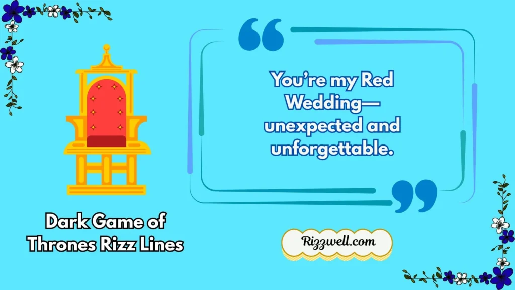 Dark Game of Thrones Rizz Lines