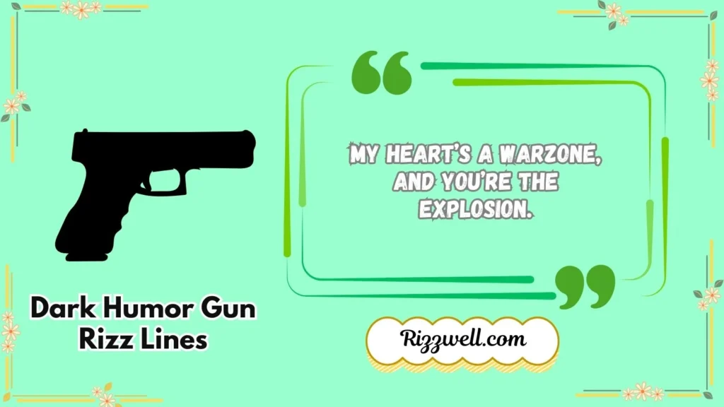 Dark Humor Gun Rizz Lines