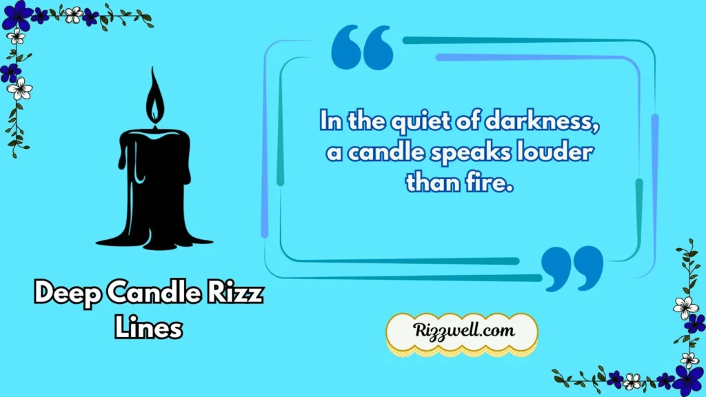 Deep Candle Rizz Lines