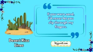 desert rizz lines