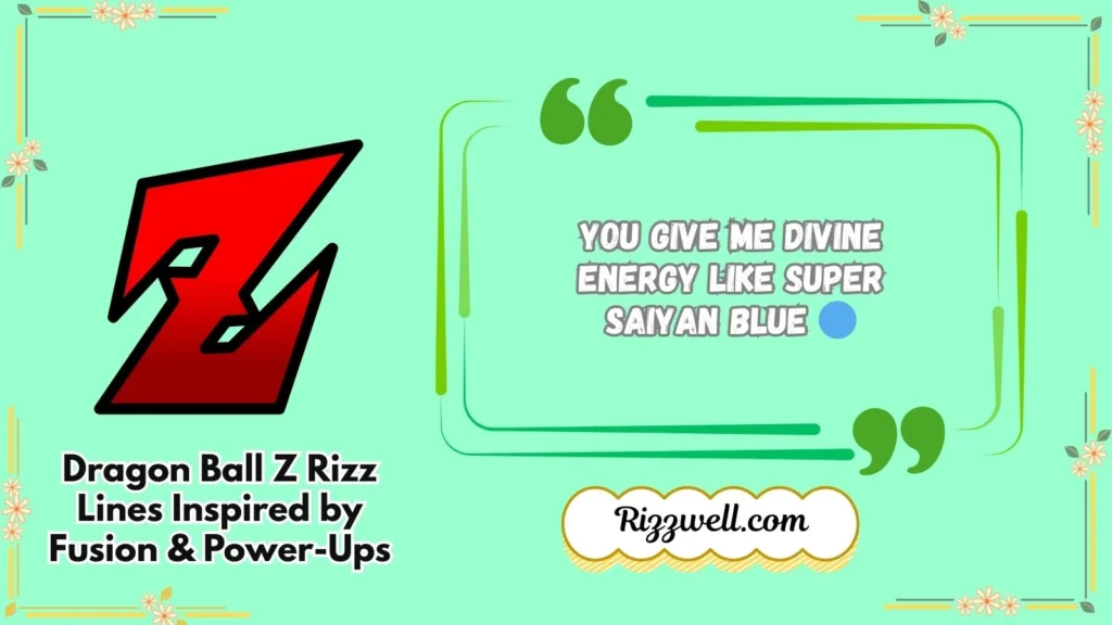 Dragon Ball Z Rizz Lines Inspired by Fusion & Power-Ups