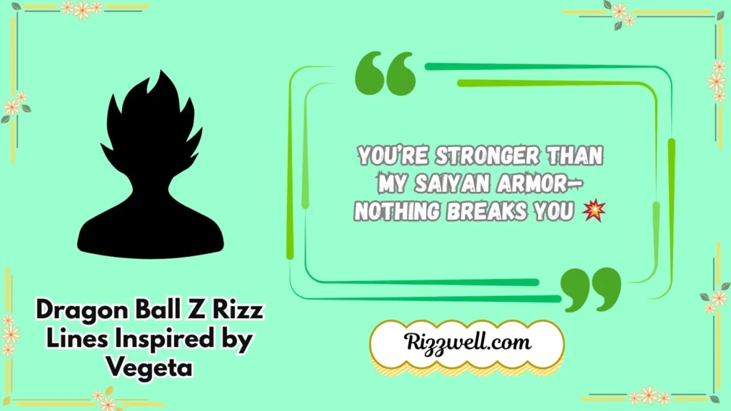 Dragon Ball Z Rizz Lines Inspired by Vegeta