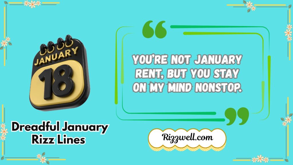 Dreadful January Rizz Lines 