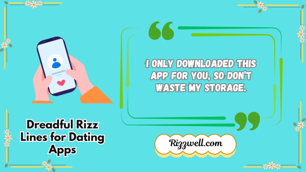 Dreadful Rizz Lines for Dating Apps