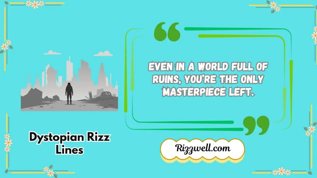 dystopian rizz lines