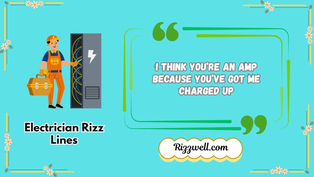 electrician rizz lines