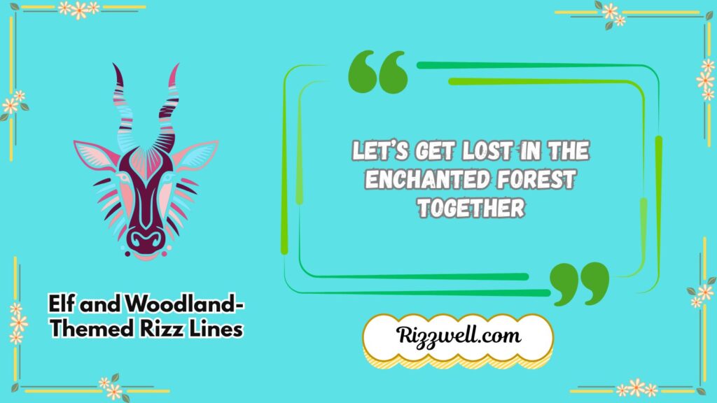 Elf and Woodland-Themed Rizz Lines