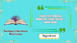 fantasy literature rizz lines