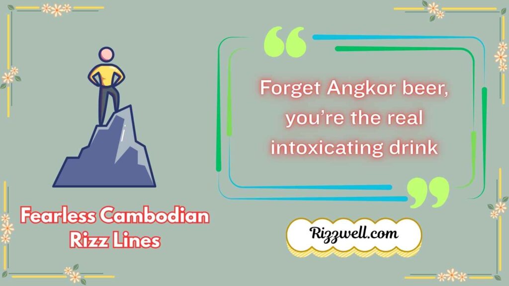 Fearless Cambodian Rizz Lines