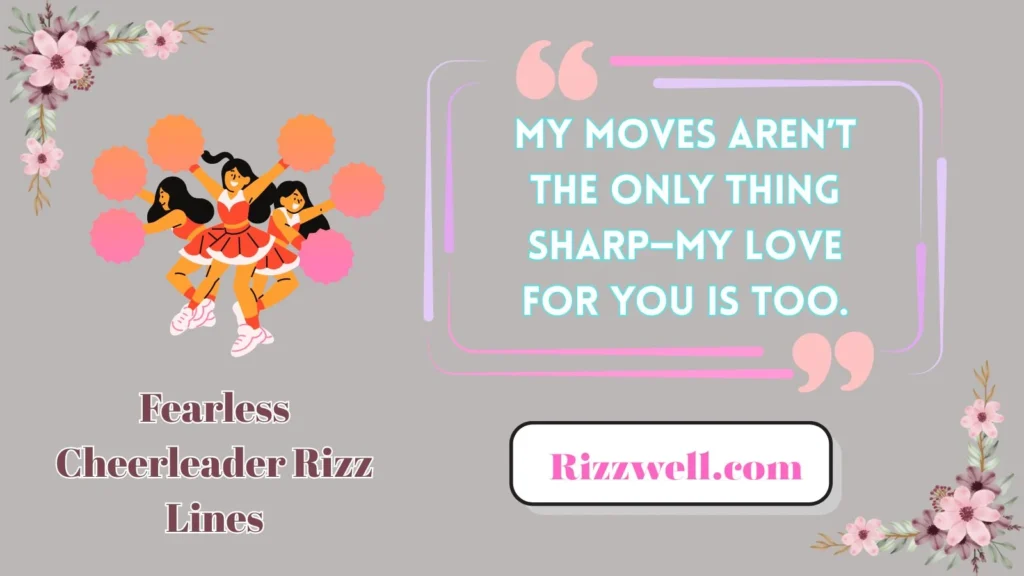 Fearless Cheerleader Rizz Lines