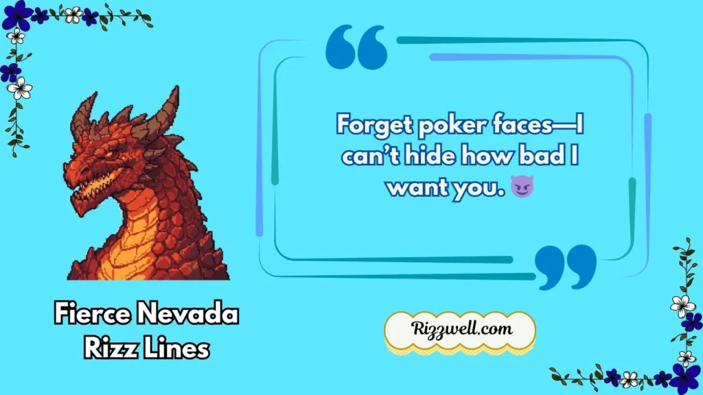 Fierce Nevada Rizz Lines