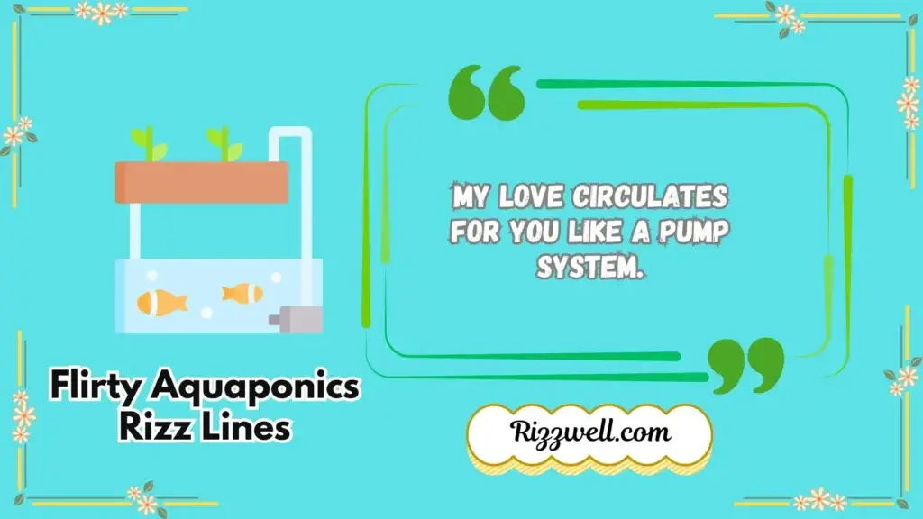 Flirty Aquaponics Rizz Lines