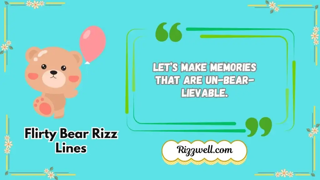 Flirty Bear Rizz Lines