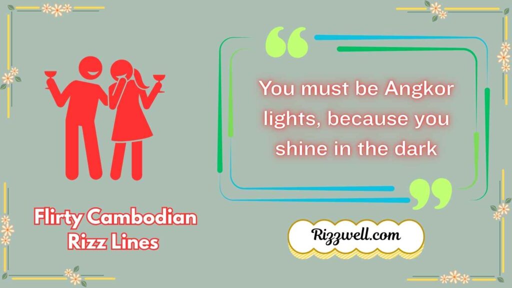 Flirty Cambodian Rizz Lines