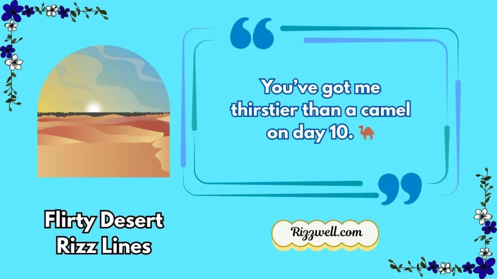 Flirty Desert Rizz Lines