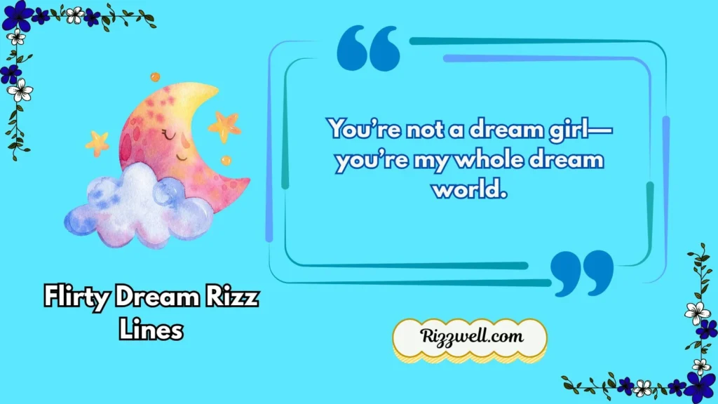 Flirty Dream Rizz Lines