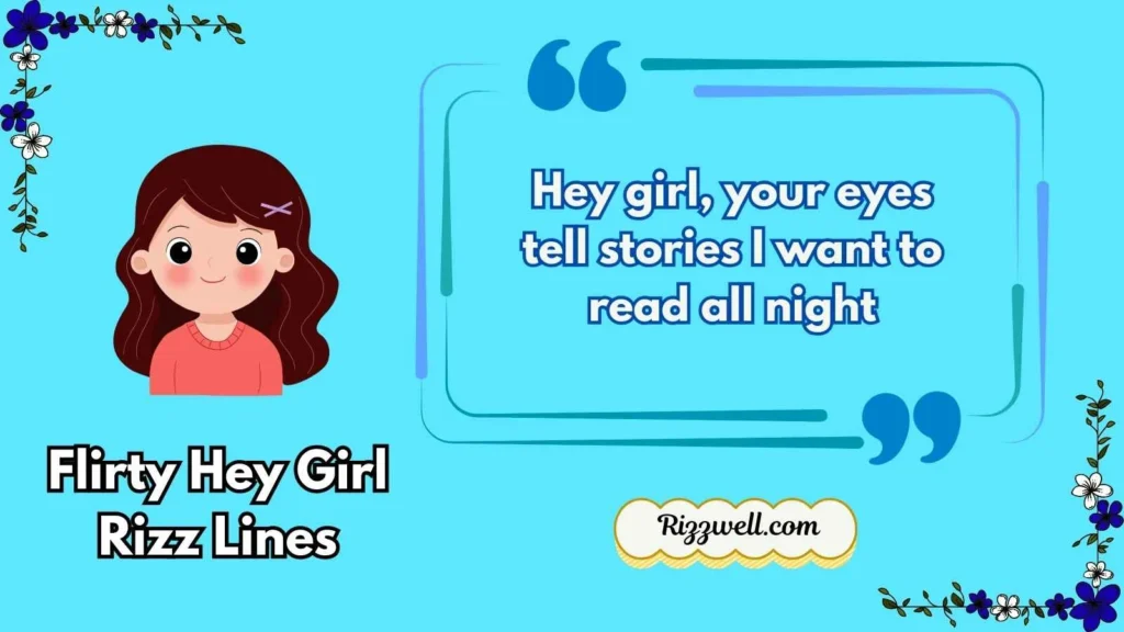 Flirty Hey Girl Rizz Lines