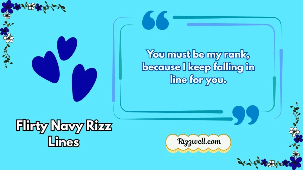 Flirty Navy Rizz Lines