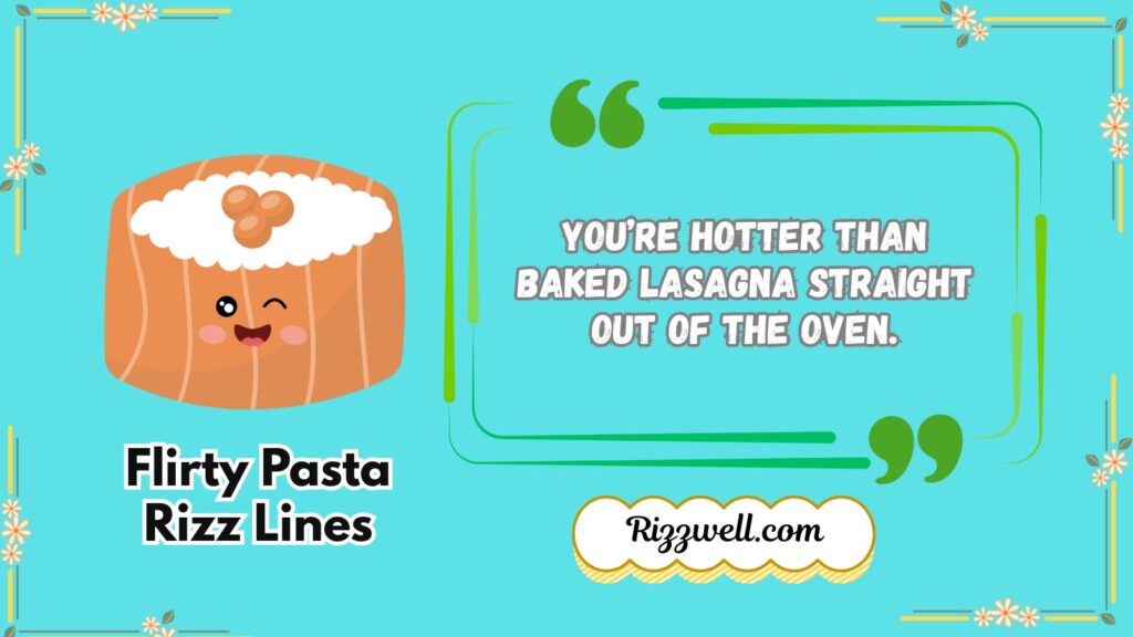 Flirty Pasta Rizz Lines
