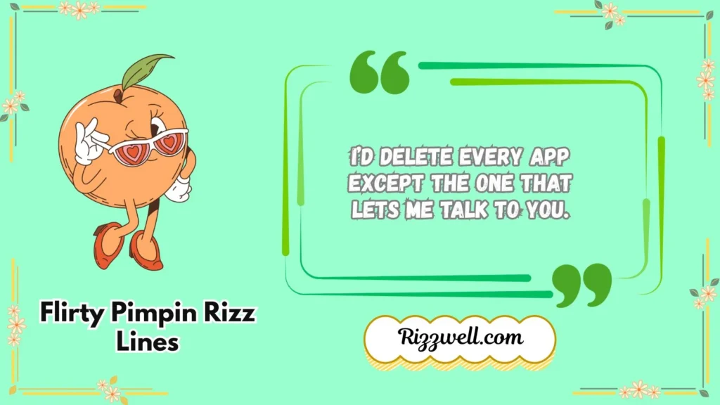 Flirty Pimpin Rizz Lines