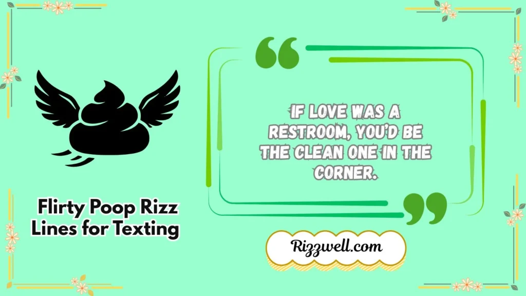Flirty Poop Rizz Lines for Texting 