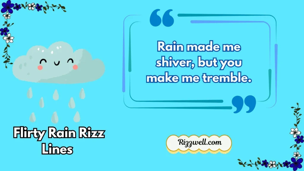 Flirty Rain Rizz Lines 