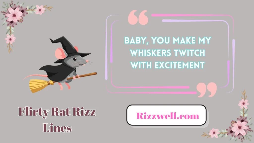 Flirty Rat Rizz Lines